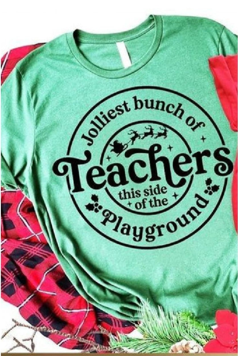 Jolliest Teachers T-Shirt (Green w/Black Text)