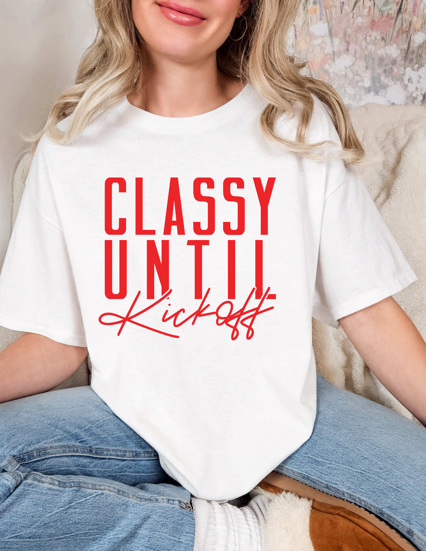 Classy Until Kickoff T-Shirt