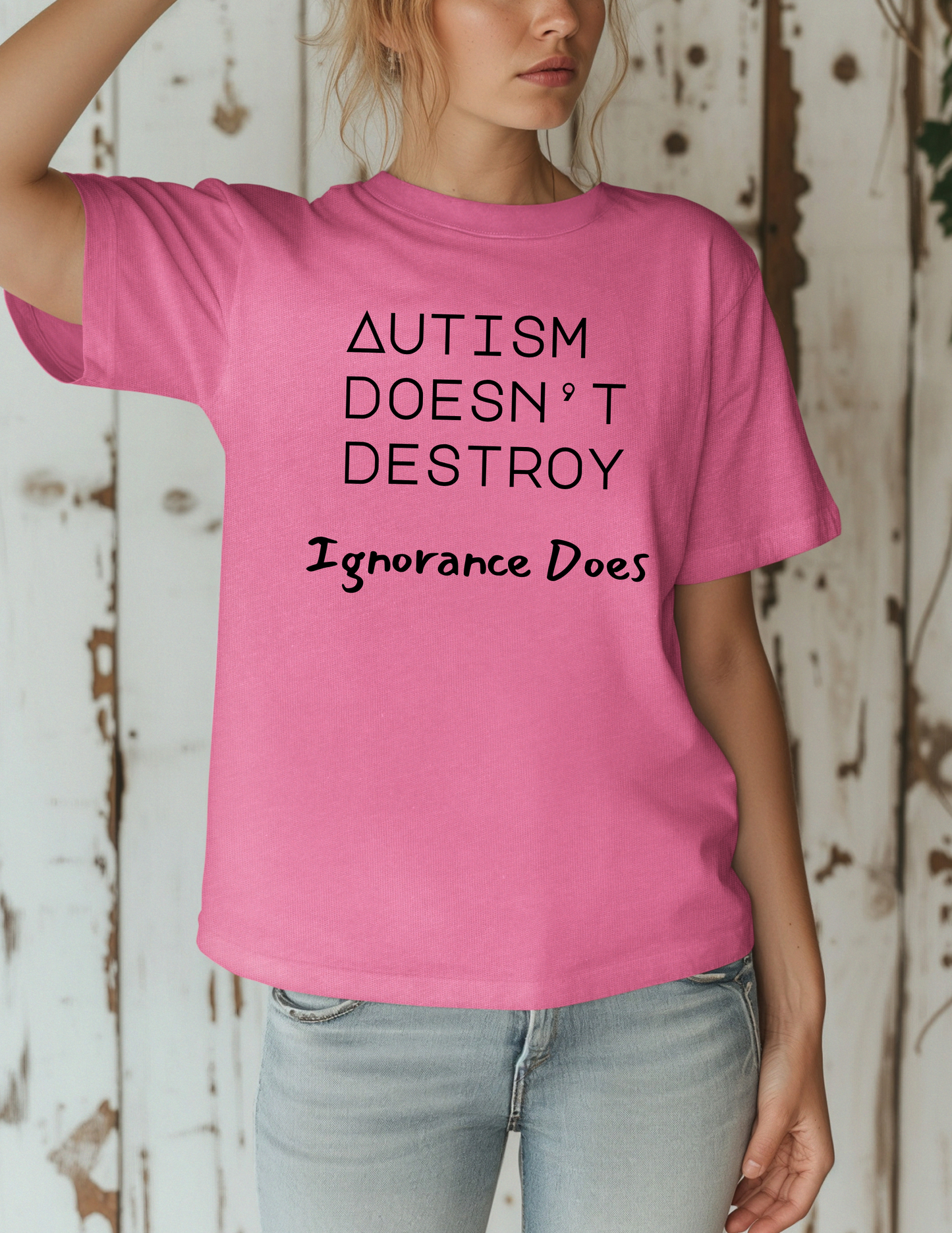 Autism Doesn't Destroy - Ignorance Does