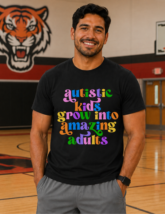 Autistic Kids Grow Into Amazing Adults T-Shirt | ADULT